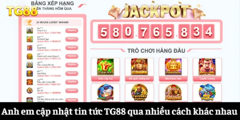 Anh em cập nhật tin tức TG88 qua nhiều cách khác nhau