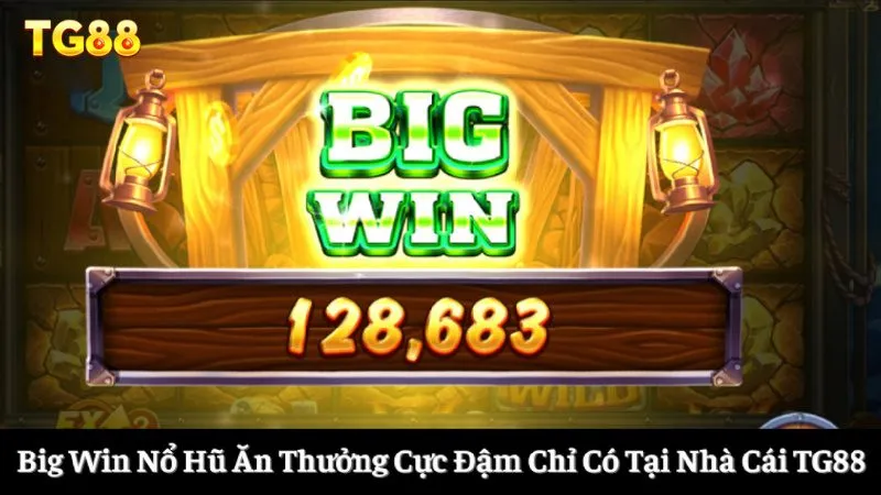 Big Win nổ hũ