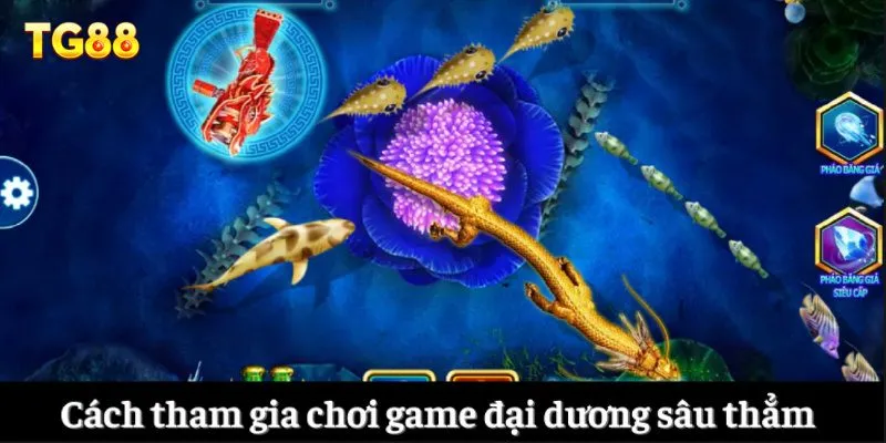 Cách tham gia chơi game đại dương sâu thẳm