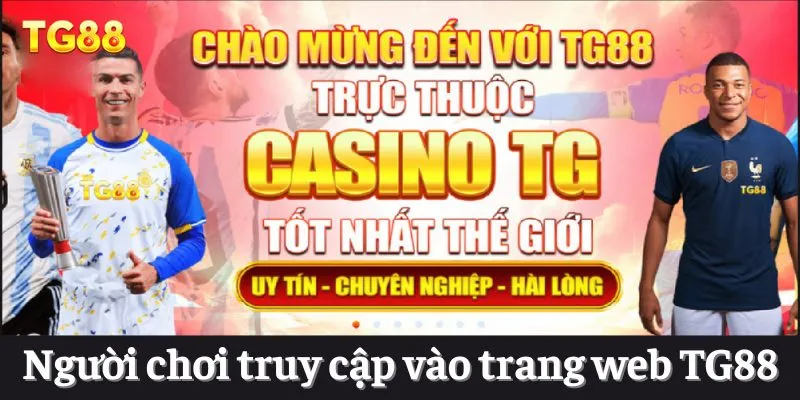 Người chơi truy cập vào trang web TG88