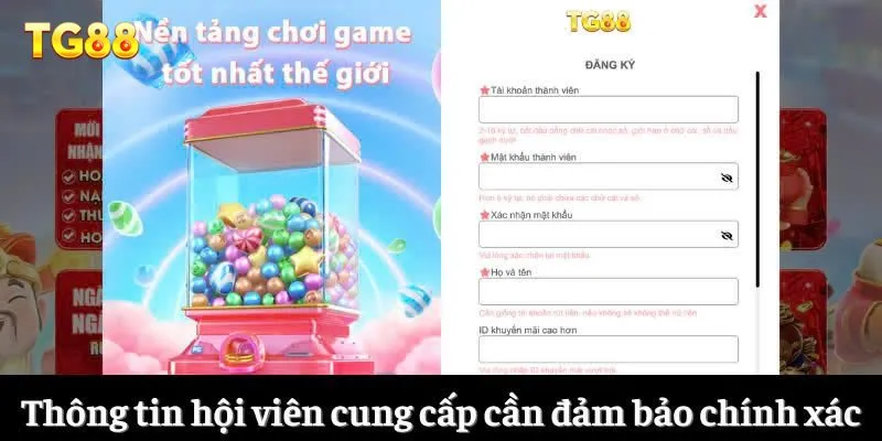 Thông tin hội viên cung cấp cần đảm bảo chính xác