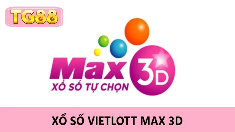 Xổ Số Vietlott Max 3D - Cơ Hội Nhận Thưởng Khủng Tại TG88